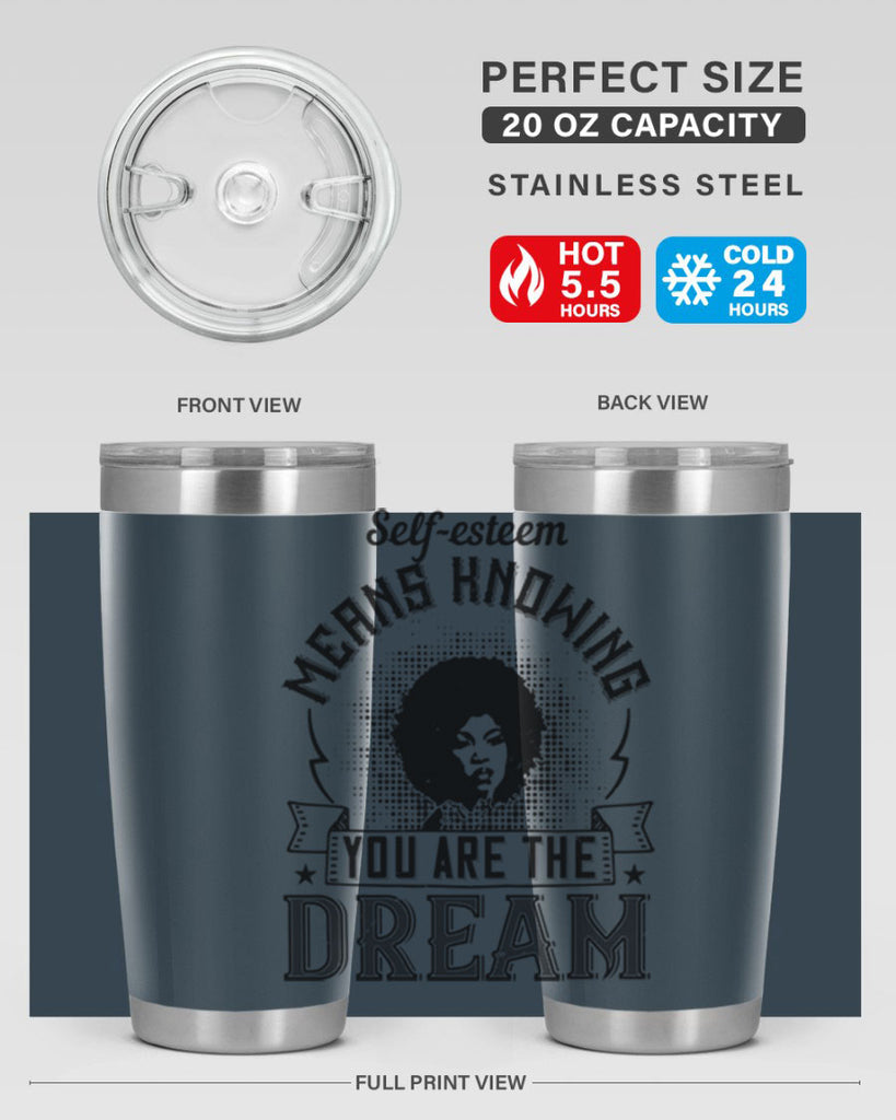 Selfesteem means knowing you are the dream Style 18#- afro- Tumbler