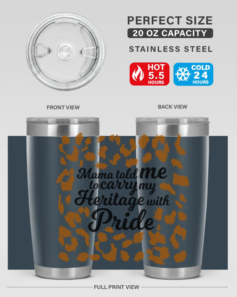 mama told me to carry my heritage with pride Style 23#- women-girls- Tumbler