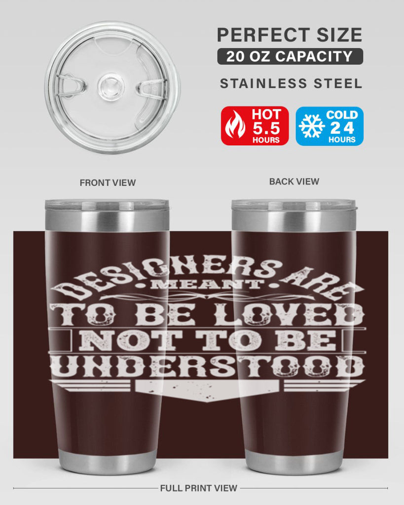 Designers are meant to be loved not to be understood Style 44#- architect- tumbler