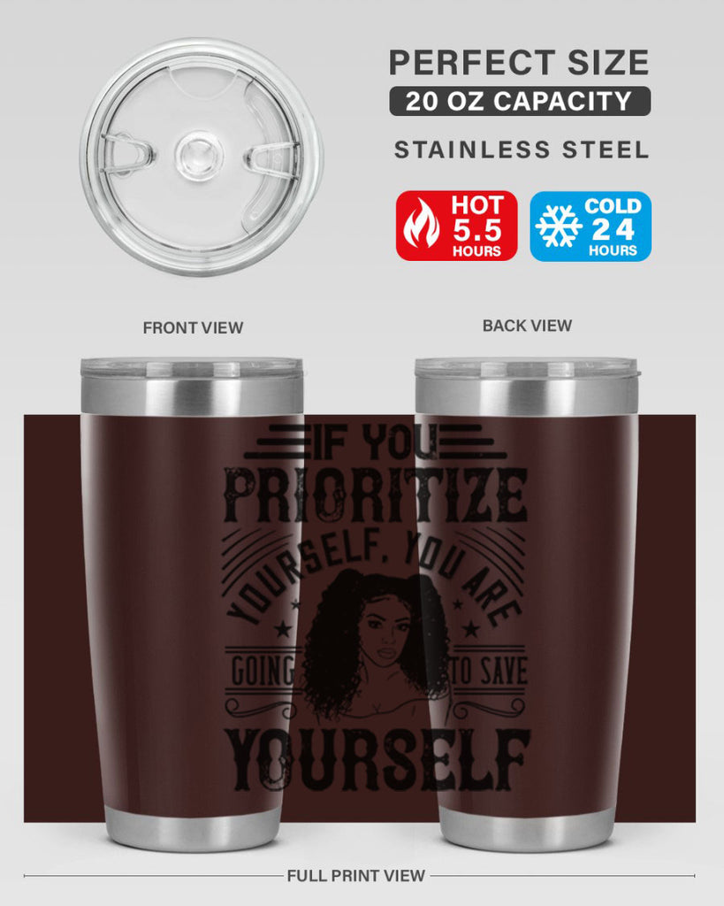 If you prioritize yourself you are going to save yourself Style 3#- afro- Tumbler