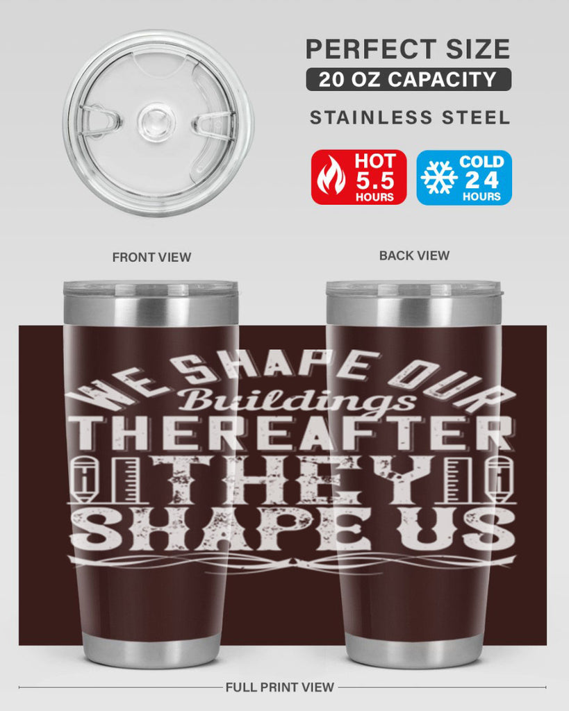 We shape our buildings thereafter they shape us Style 9#- architect- tumbler