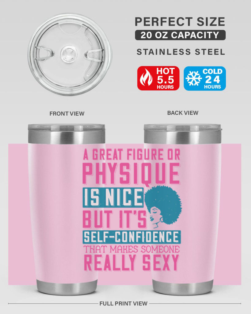 A great figure or physique is nice but its selfconfidence that makes someone really sexy Style 40#- afro- Tumbler