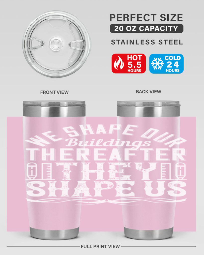 We shape our buildings thereafter they shape us Style 9#- architect- tumbler