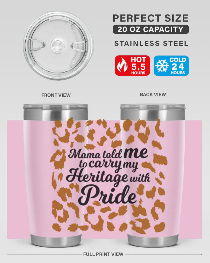 mama told me to carry my heritage with pride Style 23#- women-girls- Tumbler
