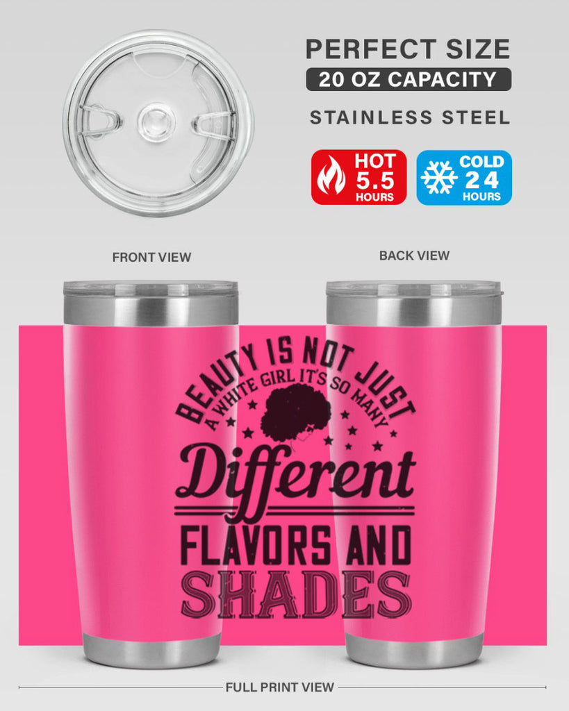 Beauty is not just a white girl Its so many different flavors and shades Style 38#- afro- Tumbler