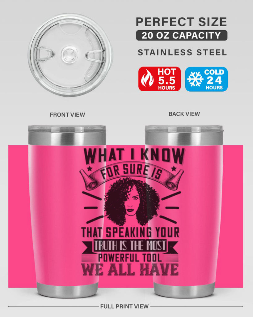 What I know for sure is that speaking your truth is the most powerful tool we all have Style 13#- afro- Tumbler