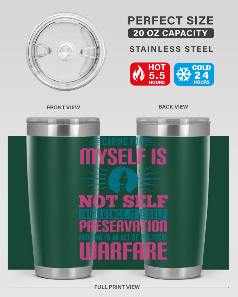 Caring for myself is not selfindulgence it is selfpreservation Style 36#- afro- Tumbler