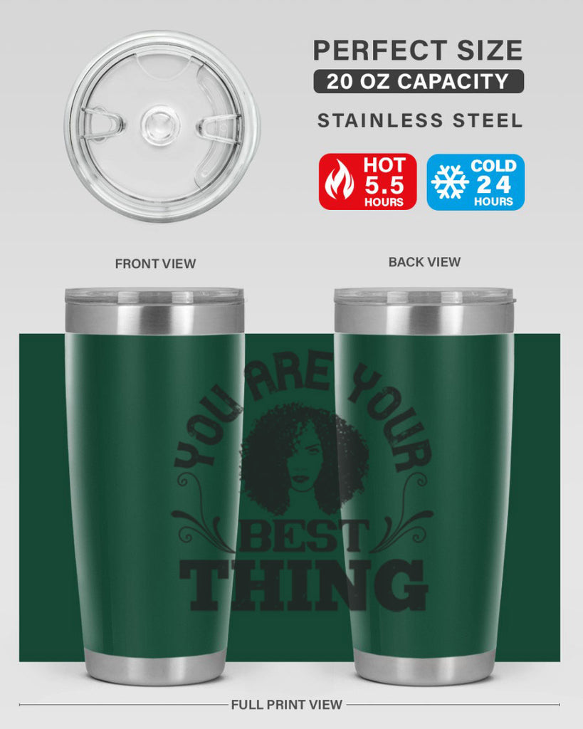 You are your best thing Style 9#- afro- Tumbler