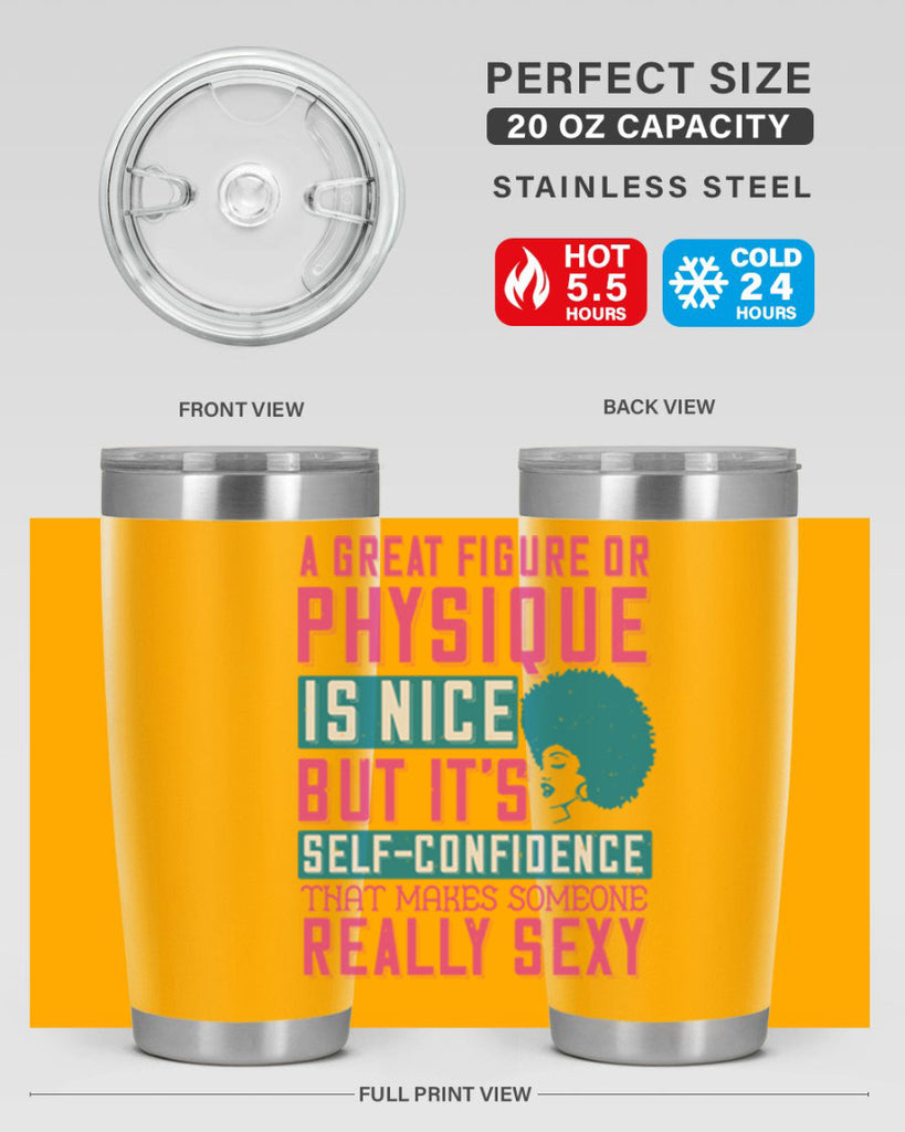 A great figure or physique is nice but its selfconfidence that makes someone really sexy Style 40#- afro- Tumbler