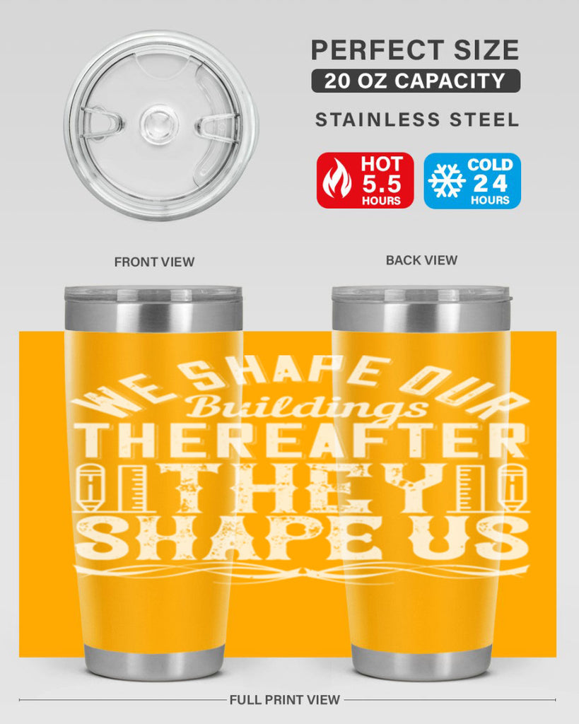 We shape our buildings thereafter they shape us Style 9#- architect- tumbler