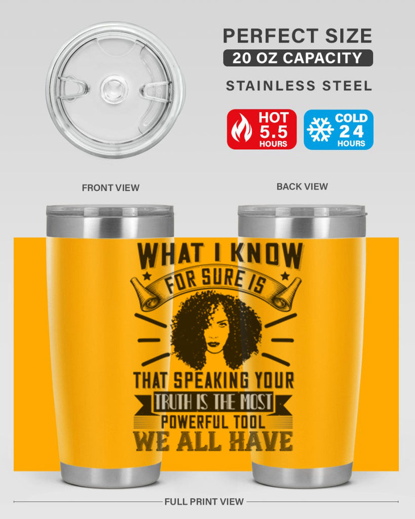 What I know for sure is that speaking your truth is the most powerful tool we all have Style 13#- afro- Tumbler