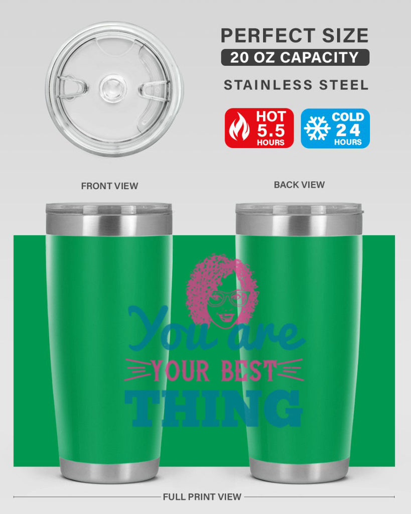 You are your best thing Style 49#- afro- Tumbler