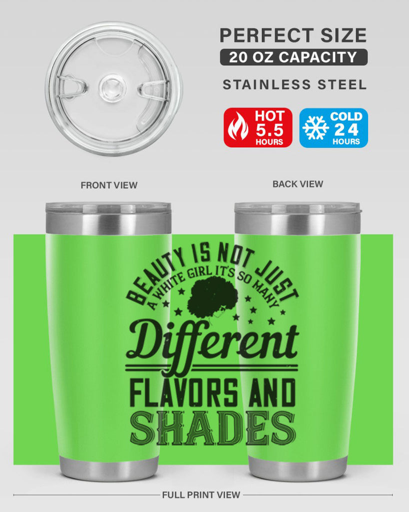 Beauty is not just a white girl Its so many different flavors and shades Style 38#- afro- Tumbler