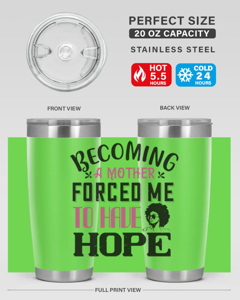 Becoming a mother forced me to have hope Style 37#- afro- Tumbler