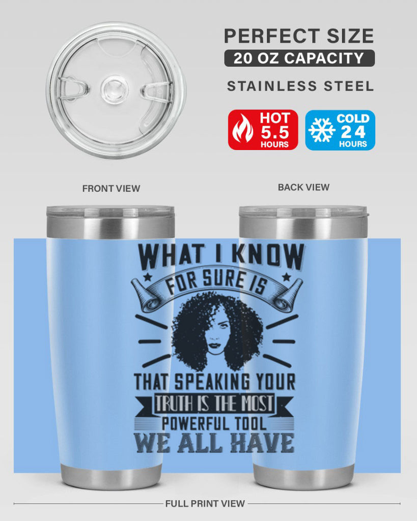 What I know for sure is that speaking your truth is the most powerful tool we all have Style 13#- afro- Tumbler