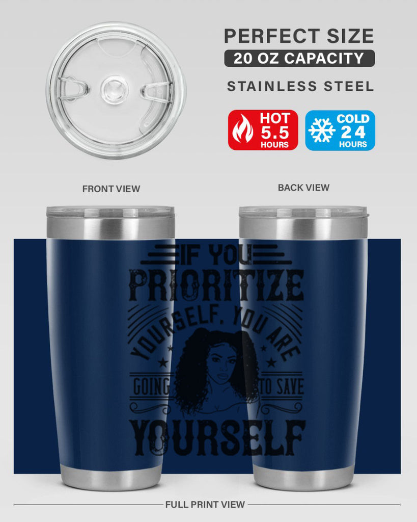 If you prioritize yourself you are going to save yourself Style 3#- afro- Tumbler