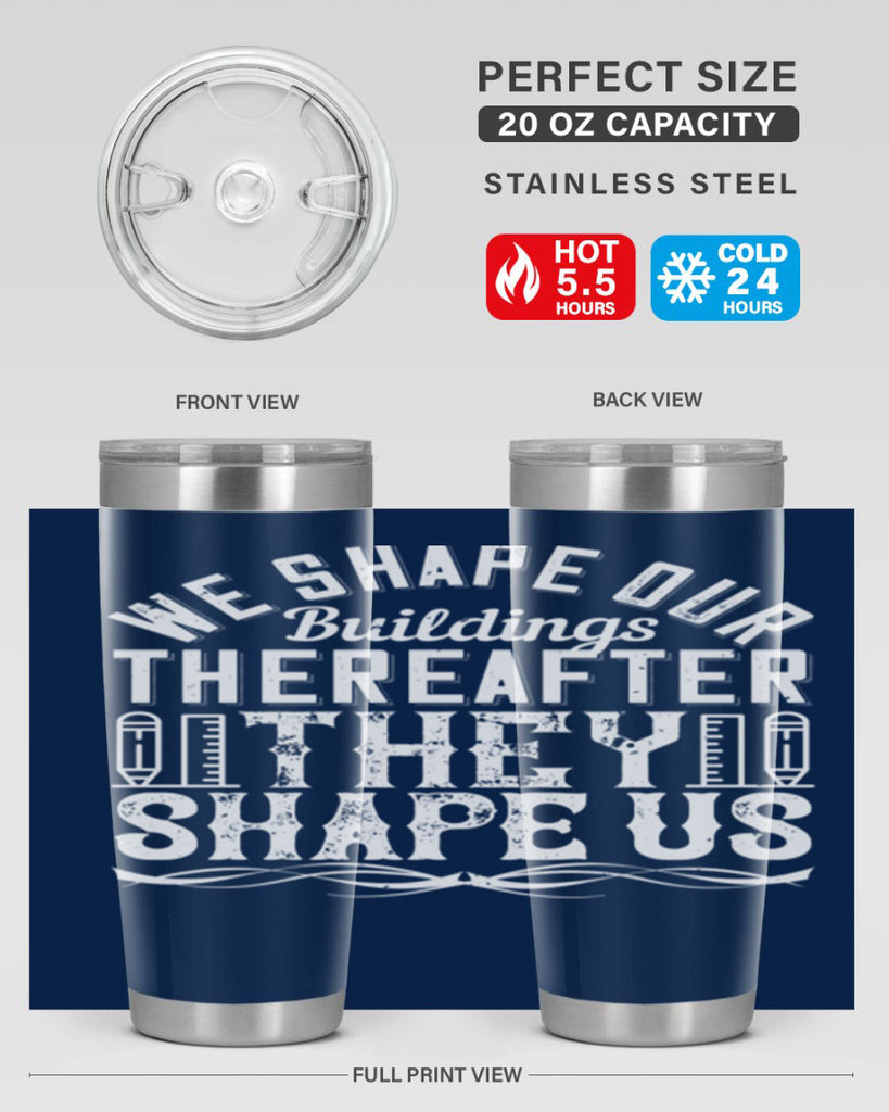 We shape our buildings thereafter they shape us Style 9#- architect- tumbler