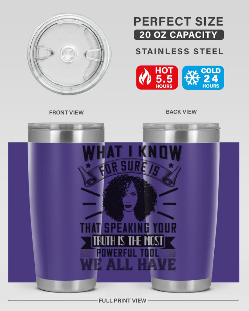 What I know for sure is that speaking your truth is the most powerful tool we all have Style 13#- afro- Tumbler
