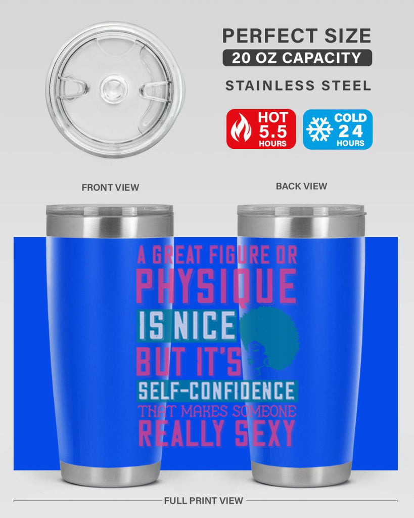 A great figure or physique is nice but its selfconfidence that makes someone really sexy Style 40#- afro- Tumbler