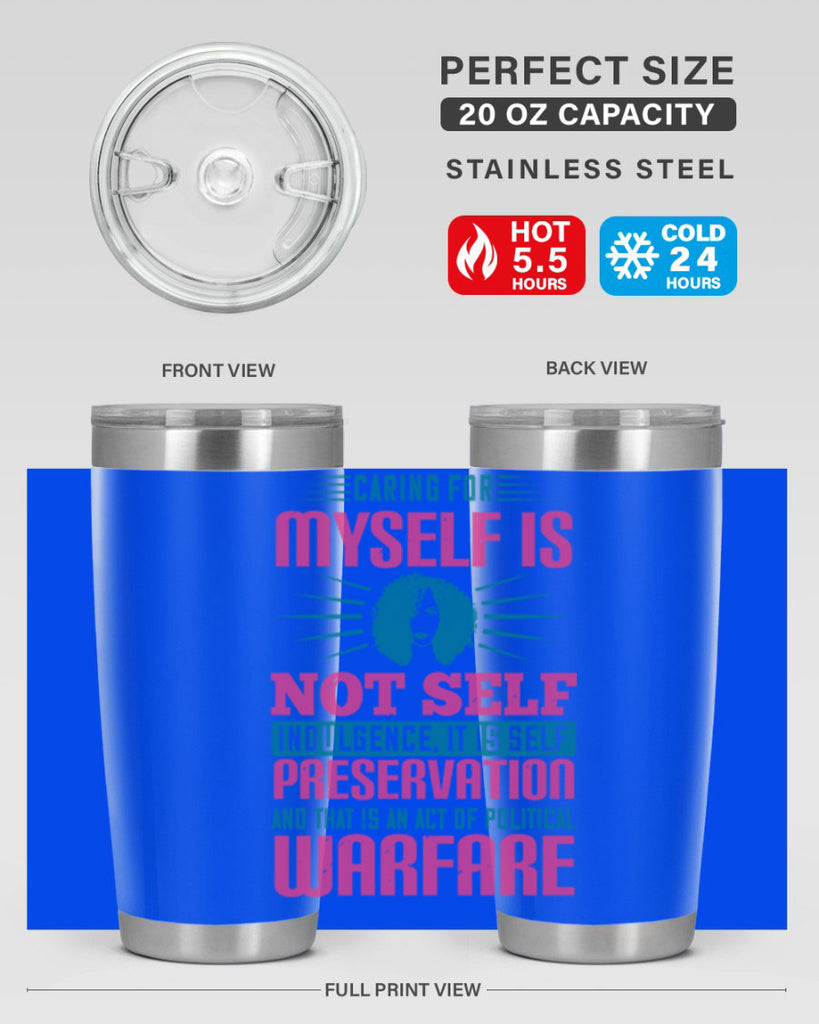 Caring for myself is not selfindulgence it is selfpreservation Style 36#- afro- Tumbler