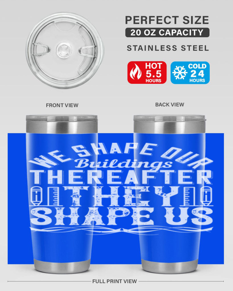 We shape our buildings thereafter they shape us Style 9#- architect- tumbler