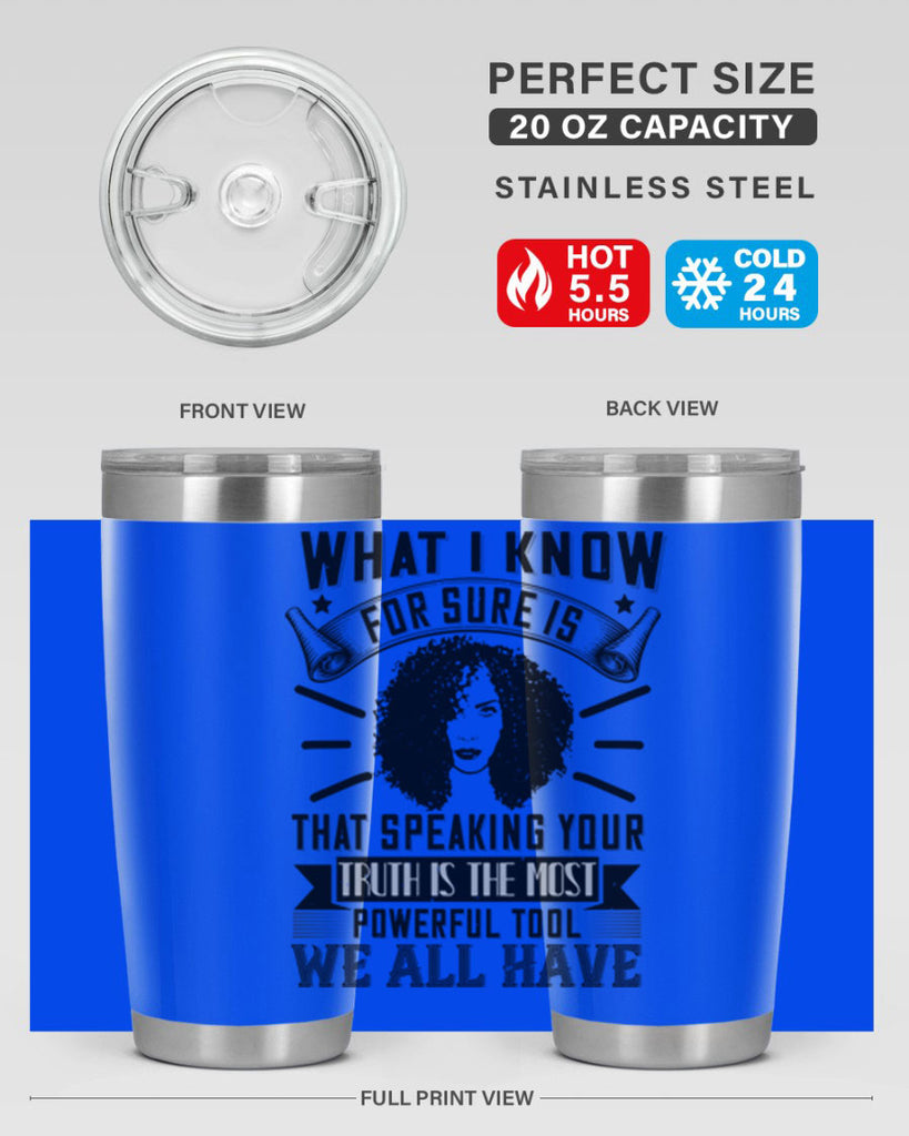 What I know for sure is that speaking your truth is the most powerful tool we all have Style 13#- afro- Tumbler