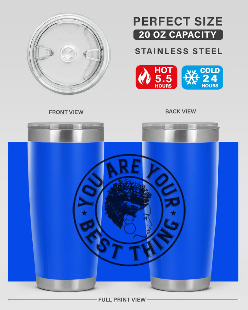 You are your best thing Style 42#- afro- Tumbler