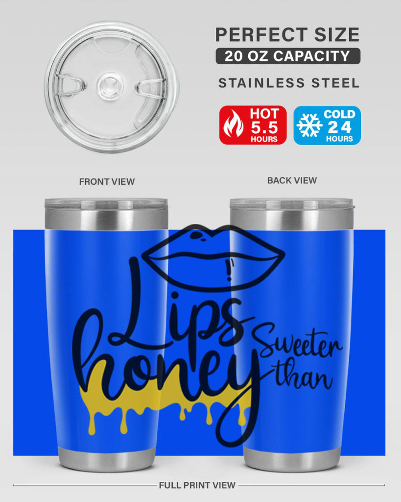 lips sweeter than honey Style 25#- women-girls- Tumbler