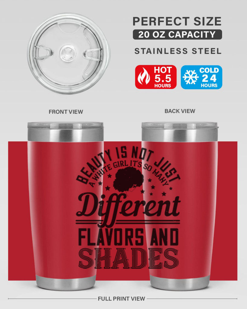 Beauty is not just a white girl Its so many different flavors and shades Style 38#- afro- Tumbler
