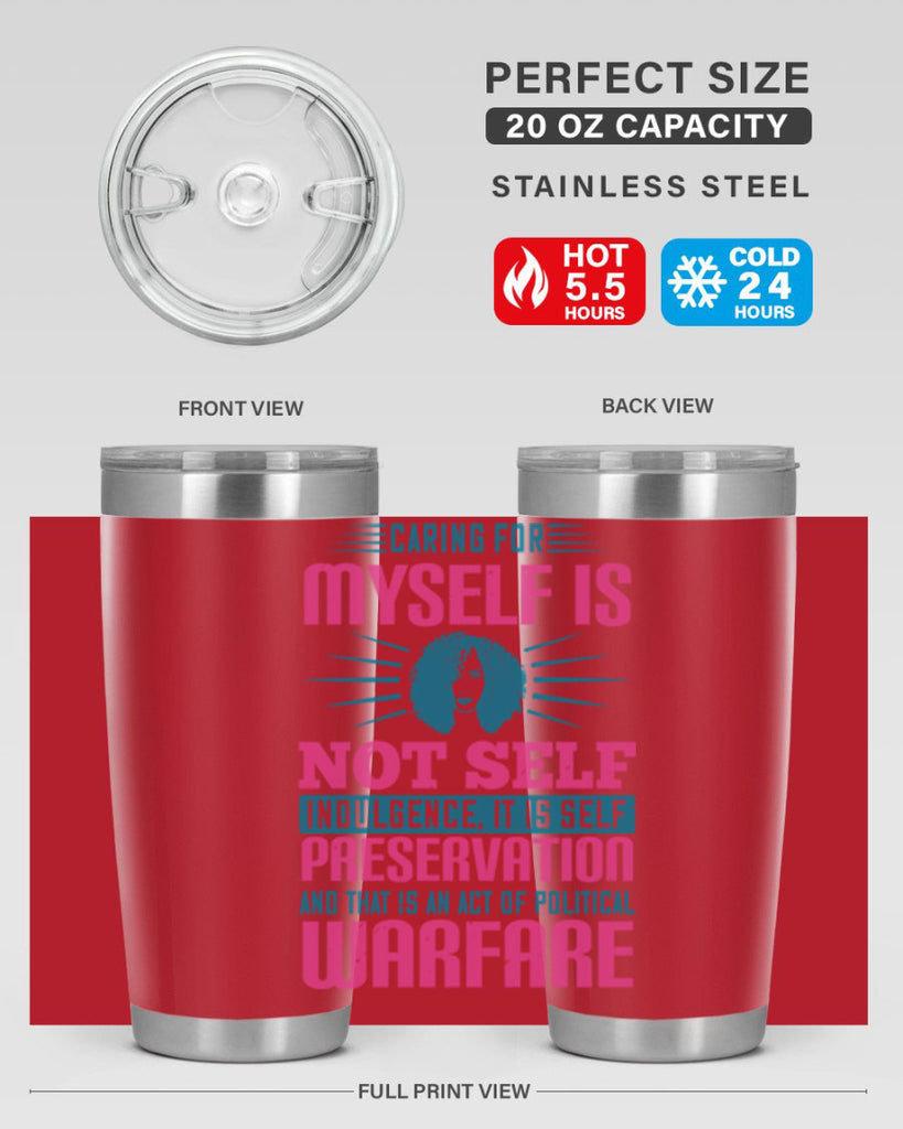 Caring for myself is not selfindulgence it is selfpreservation Style 36#- afro- Tumbler