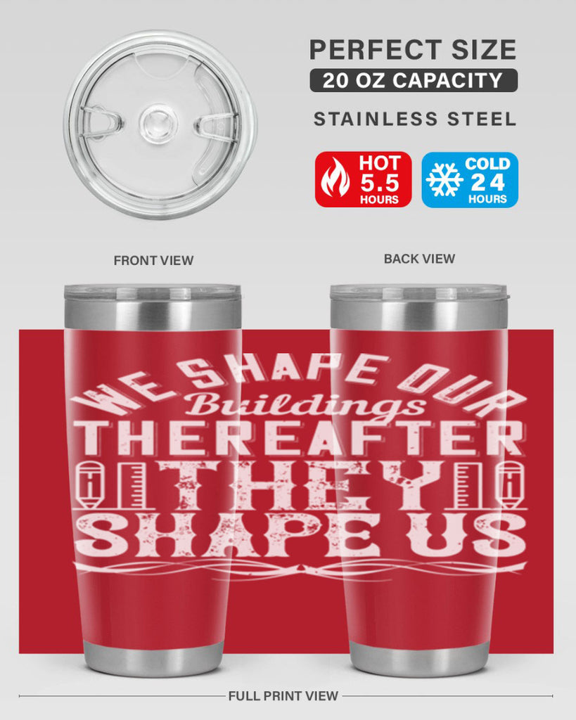 We shape our buildings thereafter they shape us Style 9#- architect- tumbler