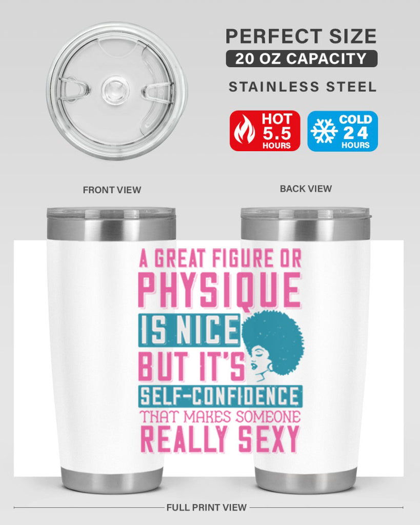 A great figure or physique is nice but its selfconfidence that makes someone really sexy Style 40#- afro- Tumbler