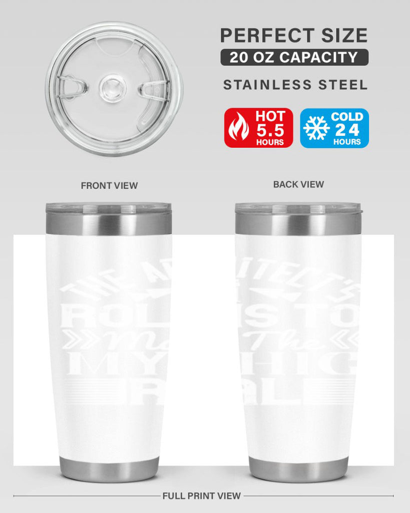 The architects role is to make the mythic real Style 18#- architect- tumbler
