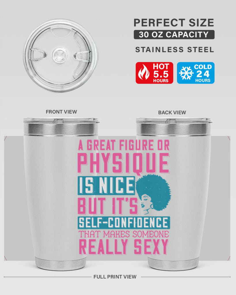 A great figure or physique is nice but its selfconfidence that makes someone really sexy Style 40#- afro- Tumbler