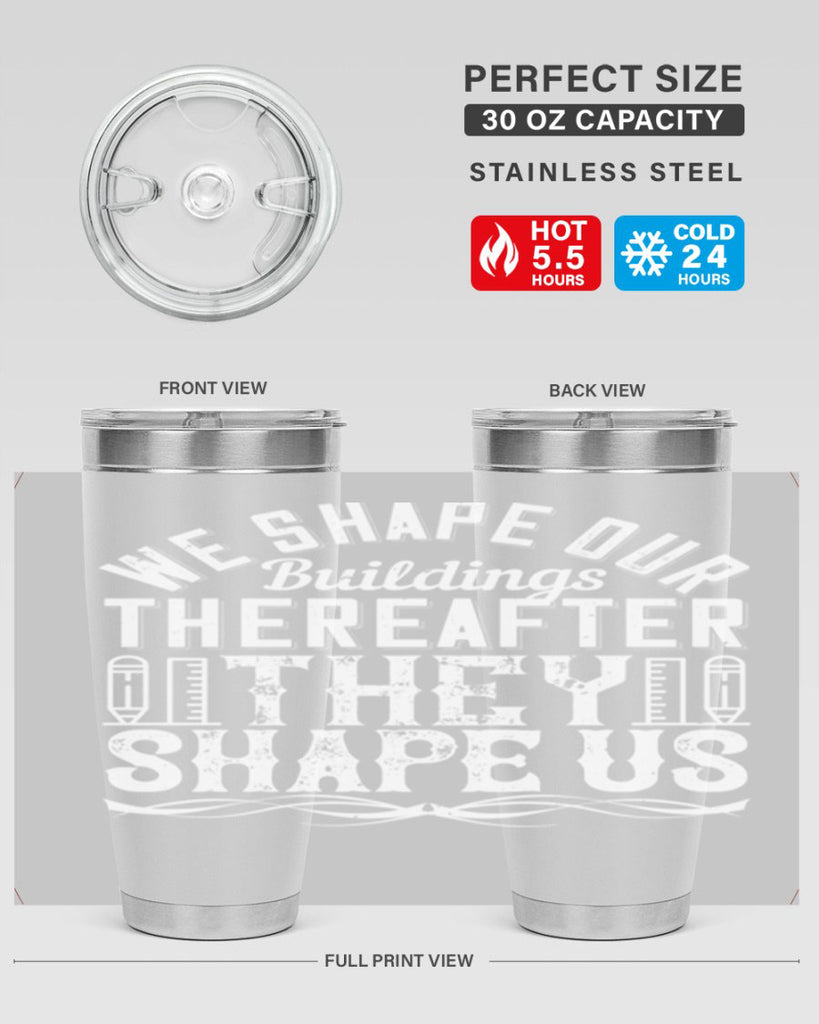 We shape our buildings thereafter they shape us Style 9#- architect- tumbler