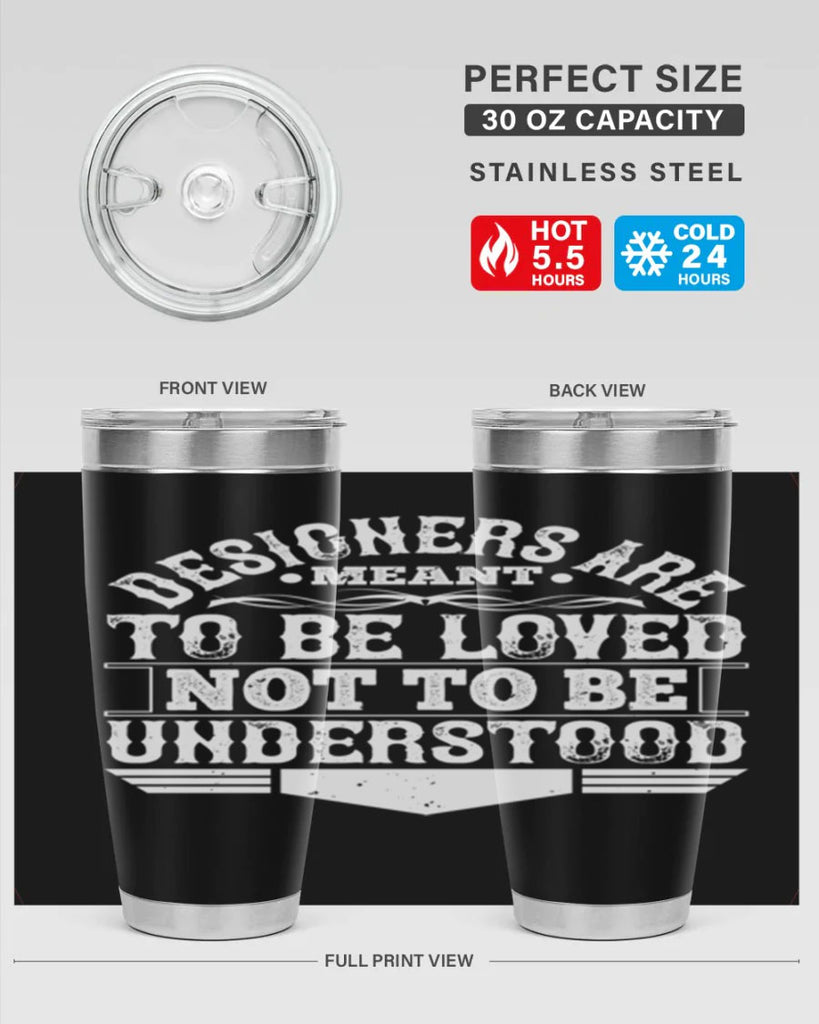 Designers are meant to be loved not to be understood Style 44#- architect- tumbler