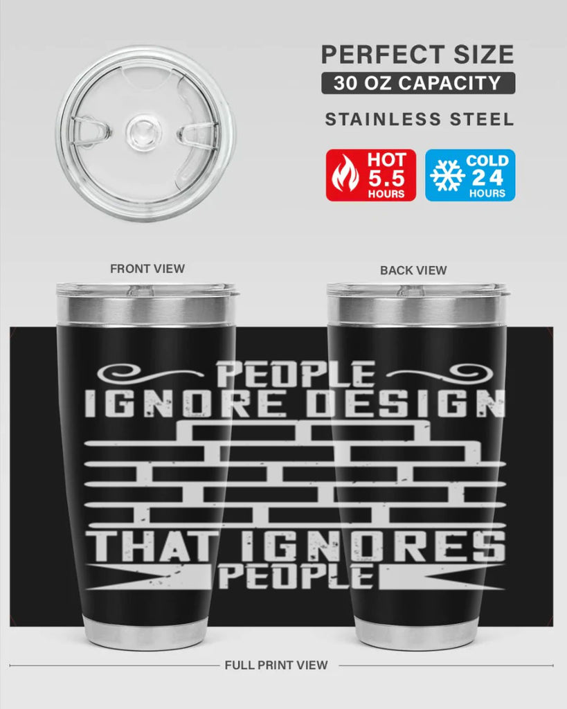 People ignore design that ignores people Style 21#- architect- tumbler