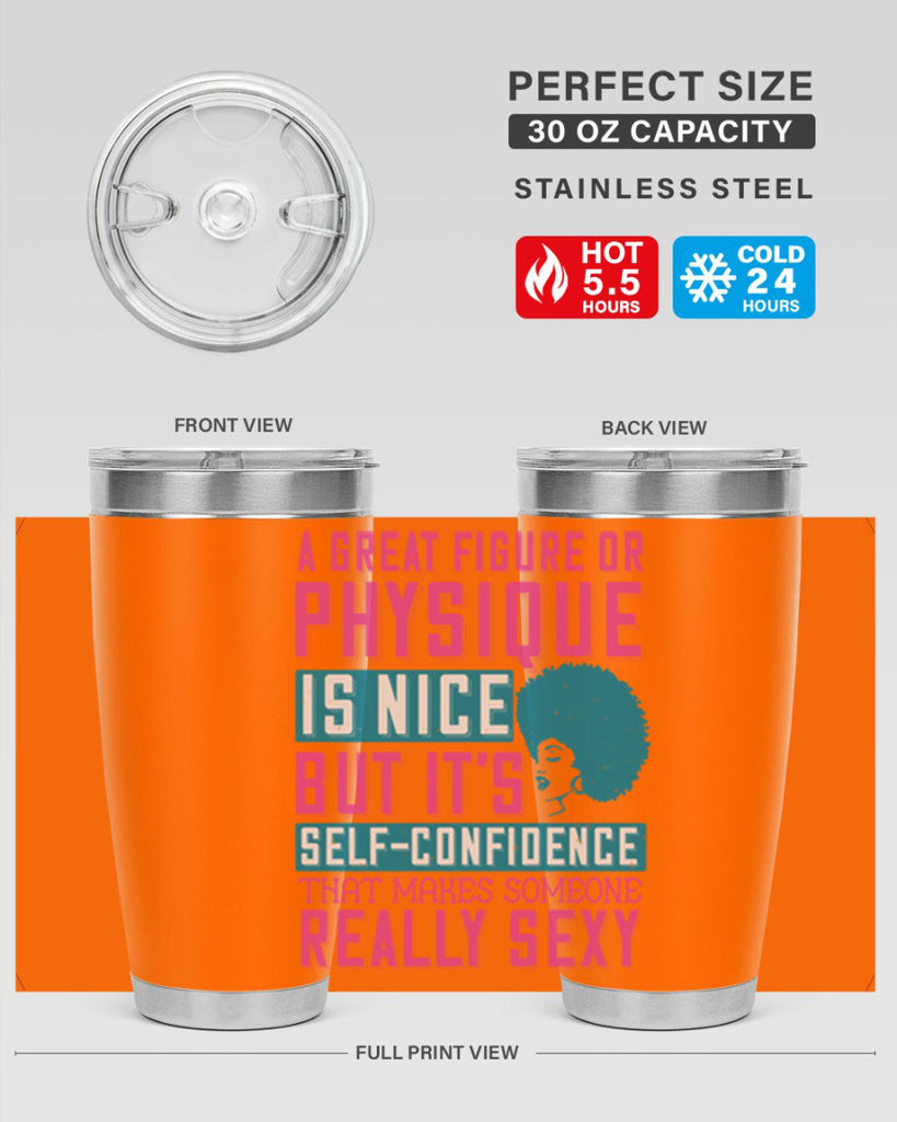 A great figure or physique is nice but its selfconfidence that makes someone really sexy Style 40#- afro- Tumbler