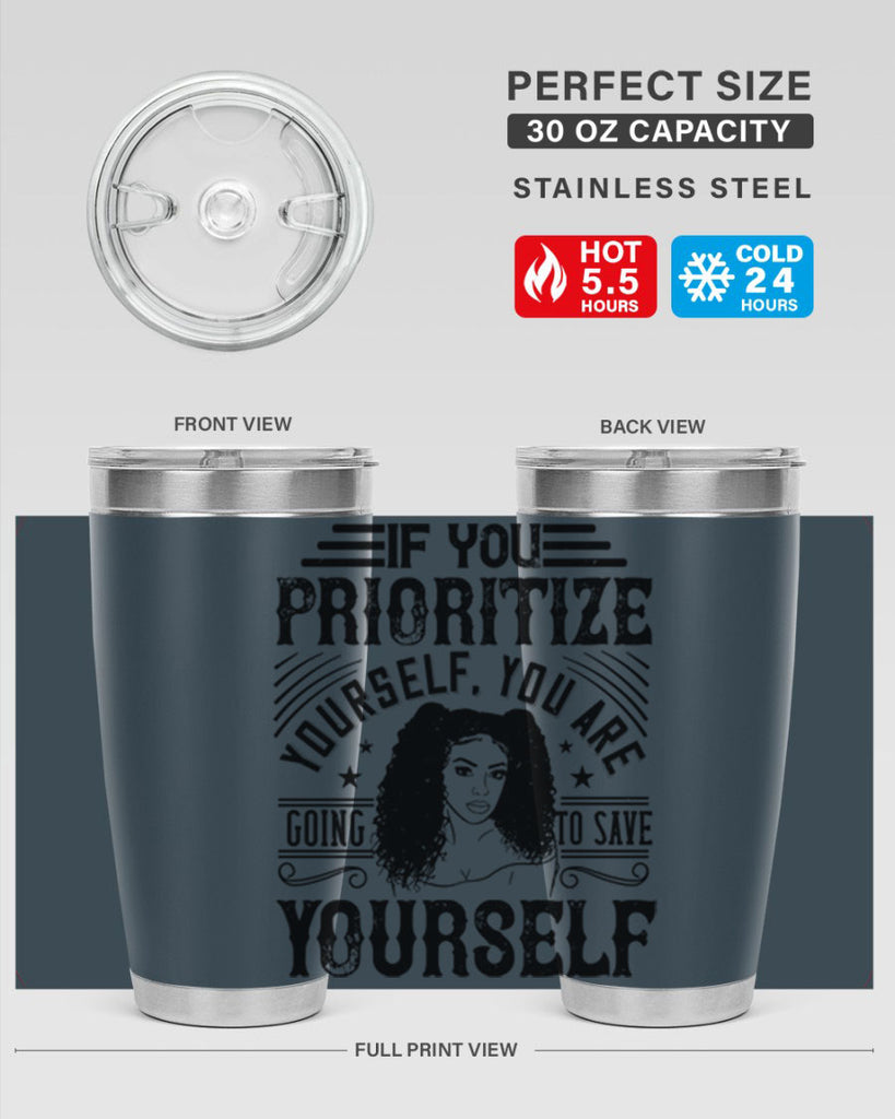 If you prioritize yourself you are going to save yourself Style 3#- afro- Tumbler