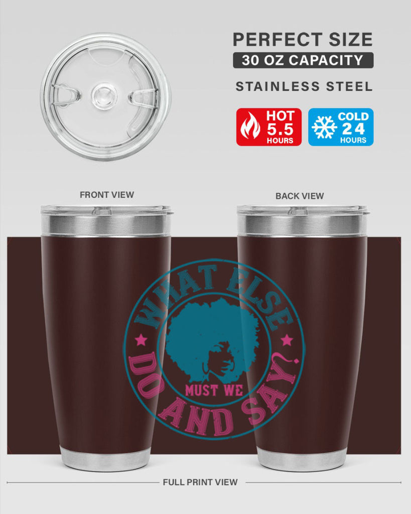 WHAT ELSE DO AND SAY Style 14#- afro- Tumbler