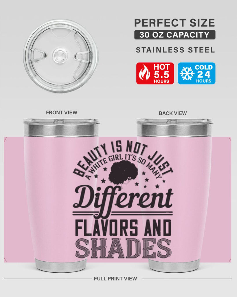 Beauty is not just a white girl Its so many different flavors and shades Style 38#- afro- Tumbler