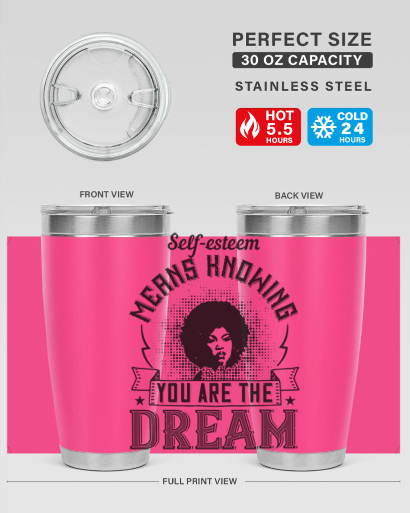 Selfesteem means knowing you are the dream Style 18#- afro- Tumbler
