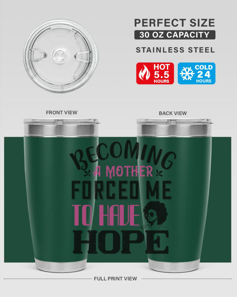 Becoming a mother forced me to have hope Style 37#- afro- Tumbler