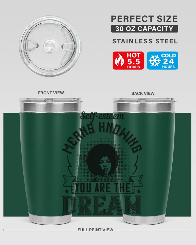 Selfesteem means knowing you are the dream Style 18#- afro- Tumbler