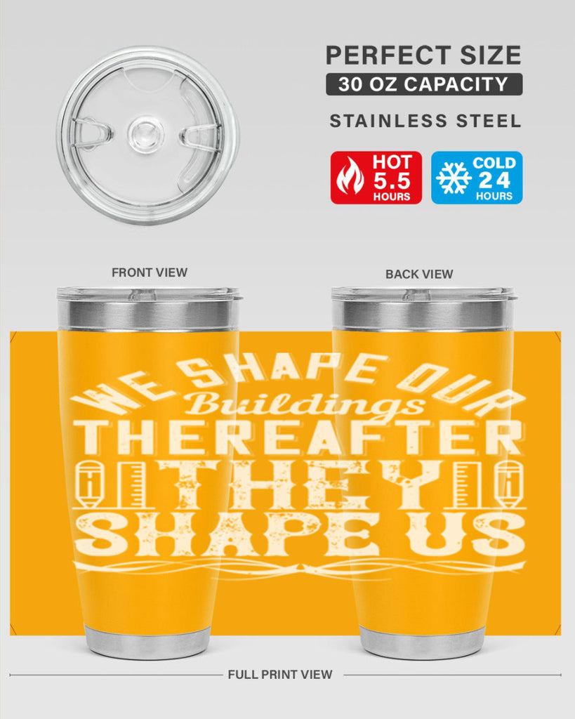 We shape our buildings thereafter they shape us Style 9#- architect- tumbler