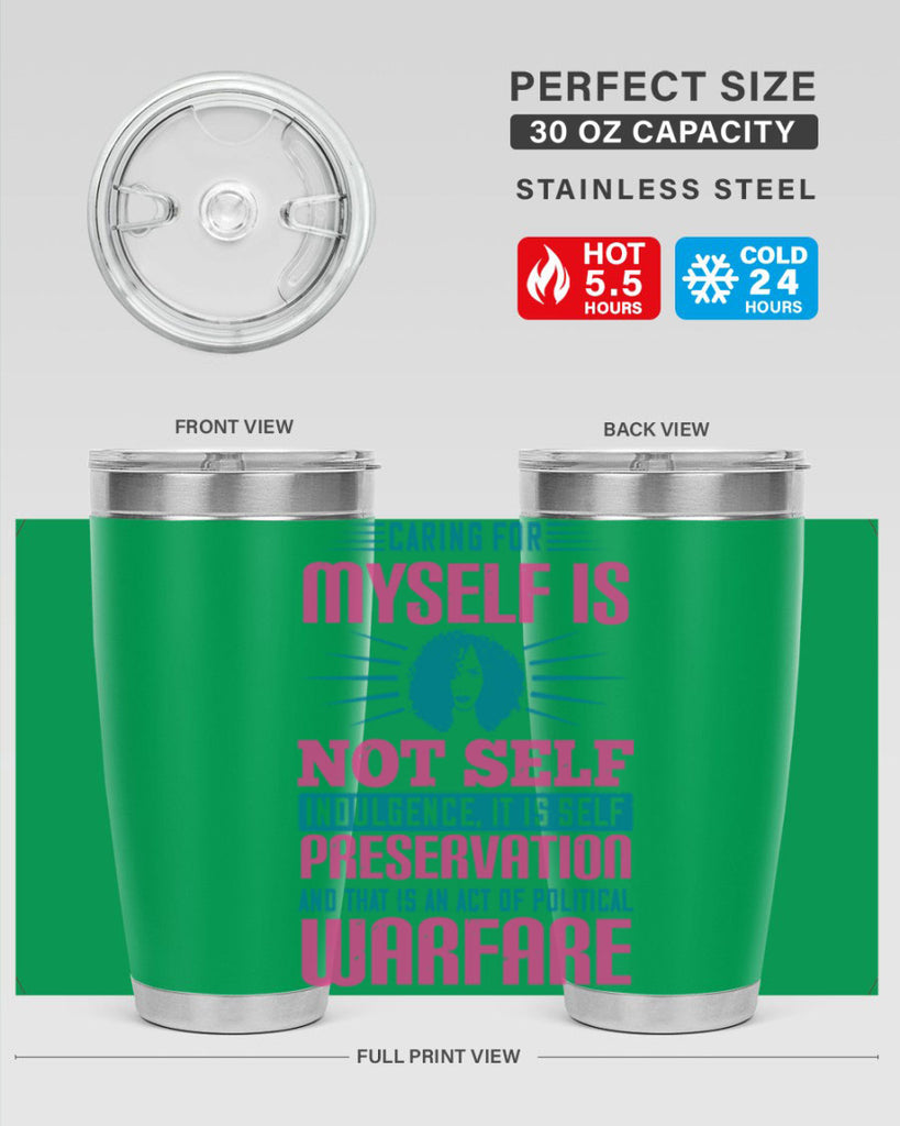 Caring for myself is not selfindulgence it is selfpreservation Style 36#- afro- Tumbler