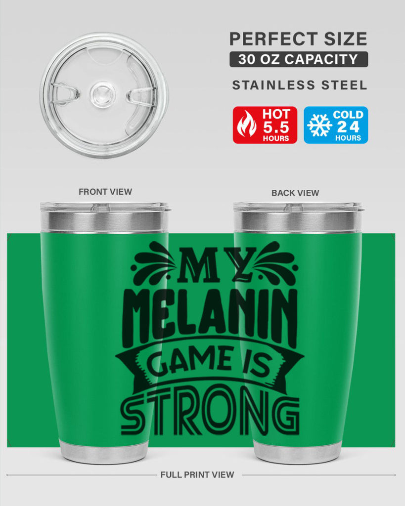 My melanin game is strong Style 17#- women-girls- Tumbler