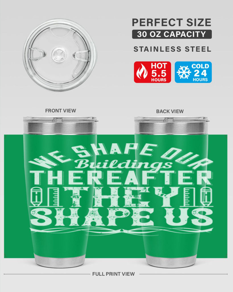 We shape our buildings thereafter they shape us Style 9#- architect- tumbler