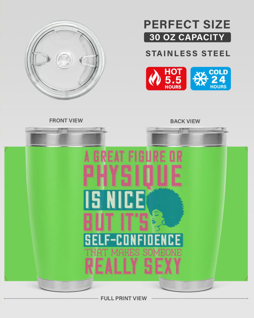 A great figure or physique is nice but its selfconfidence that makes someone really sexy Style 40#- afro- Tumbler