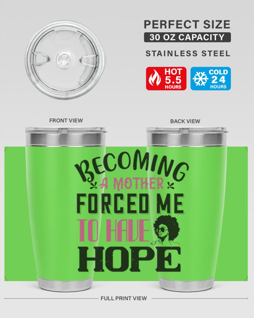 Becoming a mother forced me to have hope Style 37#- afro- Tumbler